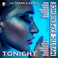 EP Mystic Experience - Tonight (incl. Terra V Remix)